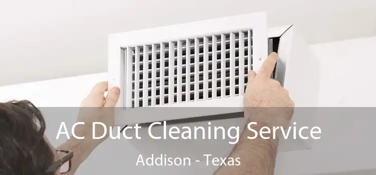 AC Duct Cleaning Service Addison - Texas
