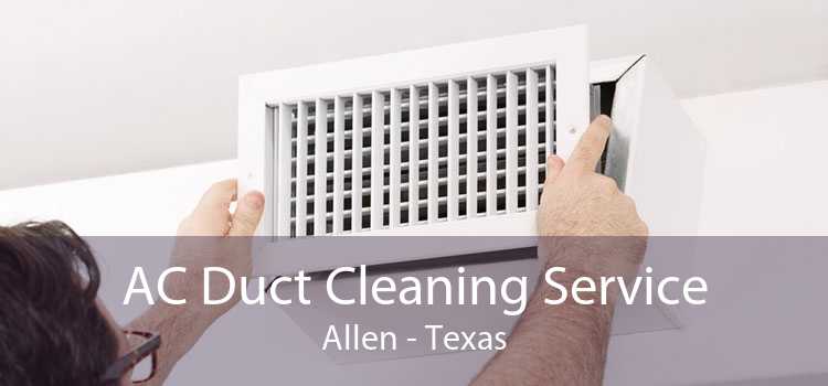 AC Duct Cleaning Service Allen - Texas