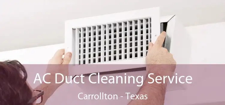 AC Duct Cleaning Service Carrollton - Texas