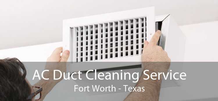 AC Duct Cleaning Service Fort Worth - Texas