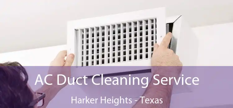 AC Duct Cleaning Service Harker Heights - Texas