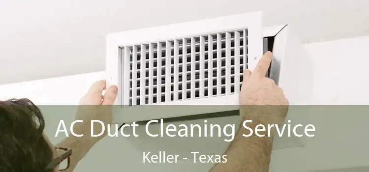 AC Duct Cleaning Service Keller - Texas