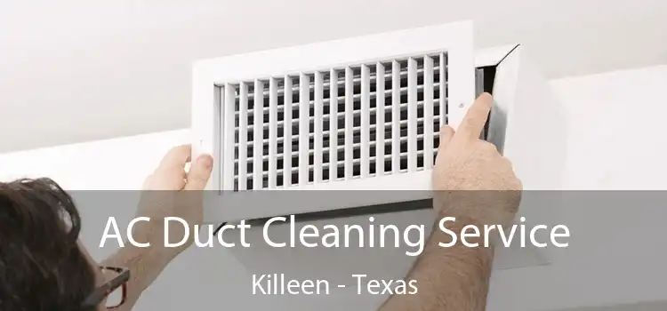 AC Duct Cleaning Service Killeen - Texas