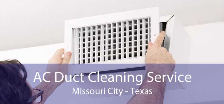 AC Duct Cleaning Service Missouri City - Texas