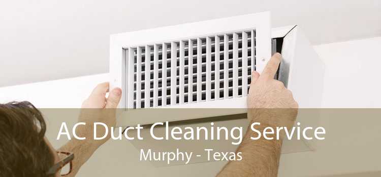 AC Duct Cleaning Service Murphy - Texas