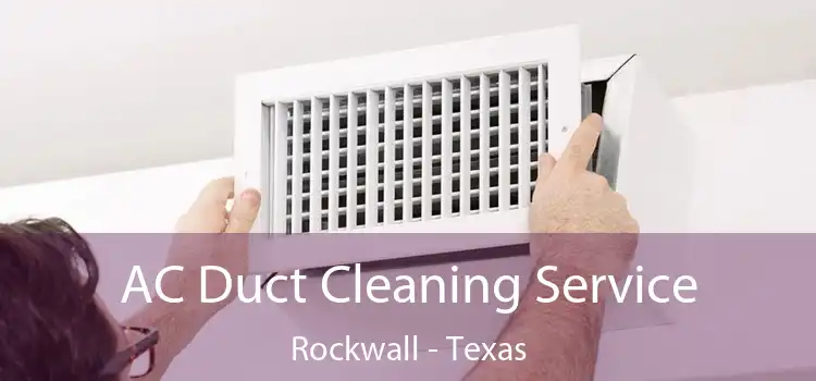 AC Duct Cleaning Service Rockwall - Texas