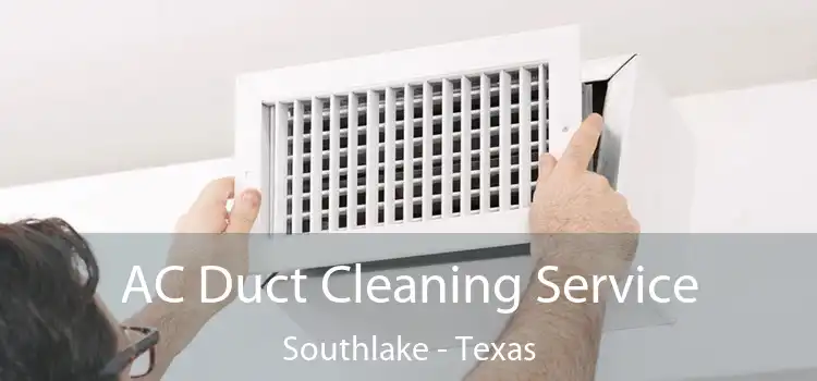 AC Duct Cleaning Service Southlake - Texas