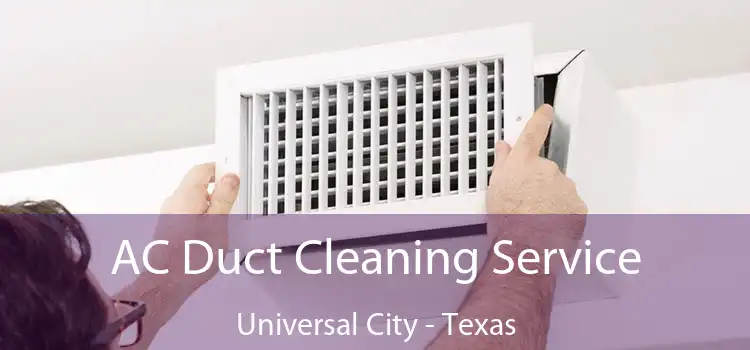 AC Duct Cleaning Service Universal City - Texas