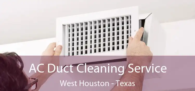 AC Duct Cleaning Service West Houston - Texas