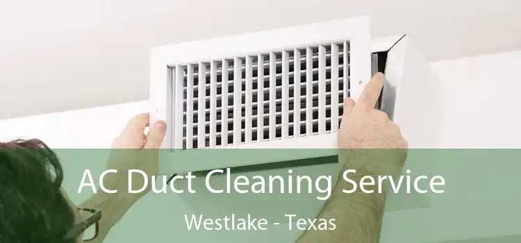 AC Duct Cleaning Service Westlake - Texas