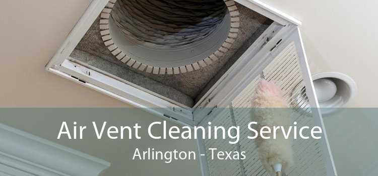 Air Vent Cleaning Service Arlington - Texas