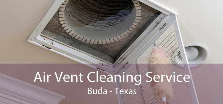 Air Vent Cleaning Service Buda - Texas