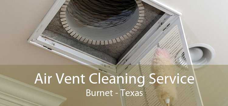 Air Vent Cleaning Service Burnet - Texas