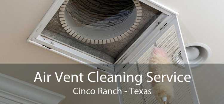 Air Vent Cleaning Service Cinco Ranch - Texas