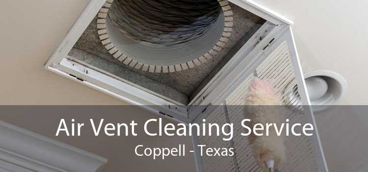 Air Vent Cleaning Service Coppell - Texas