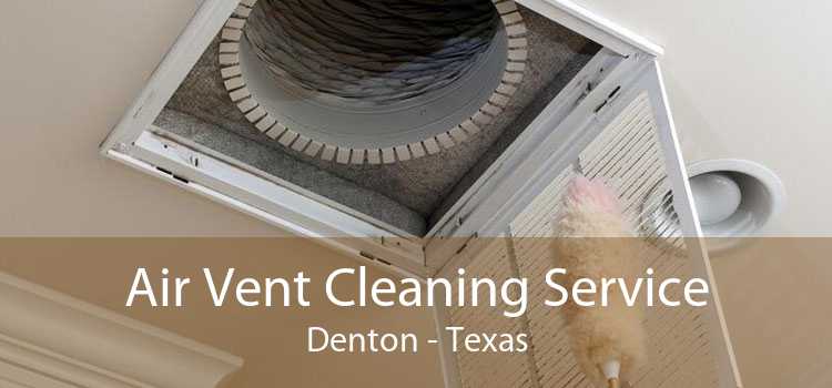 Air Vent Cleaning Service Denton - Texas