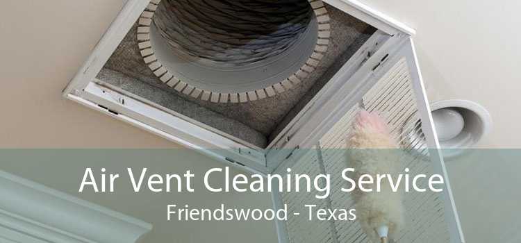 Air Vent Cleaning Service Friendswood - Texas