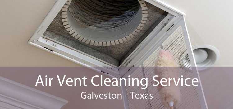 Air Vent Cleaning Service Galveston - Texas