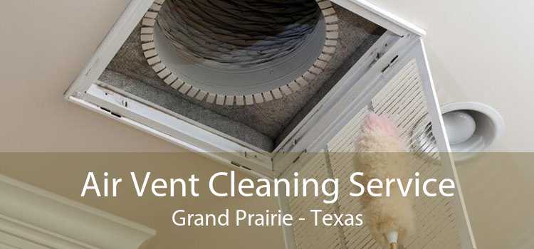 Air Vent Cleaning Service Grand Prairie - Texas