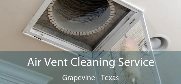 Air Vent Cleaning Service Grapevine - Texas