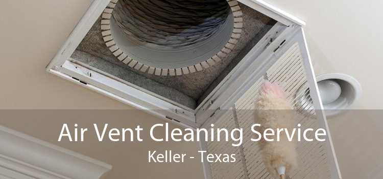 Air Vent Cleaning Service Keller - Texas