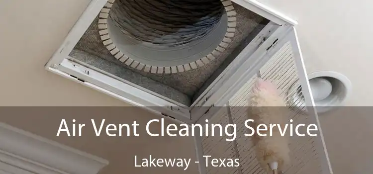 Air Vent Cleaning Service Lakeway - Texas