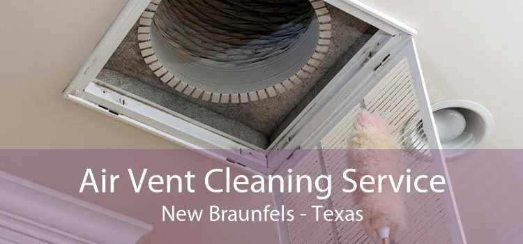 Air Vent Cleaning Service New Braunfels - Texas
