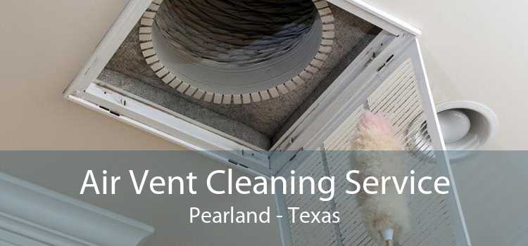 Air Vent Cleaning Service Pearland - Texas