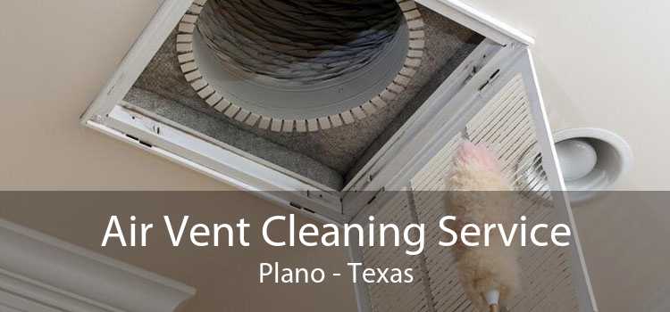 Air Vent Cleaning Service Plano - Texas