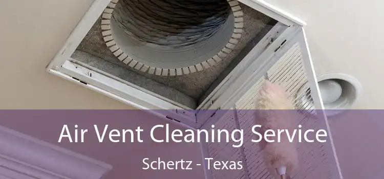 Air Vent Cleaning Service Schertz - Texas