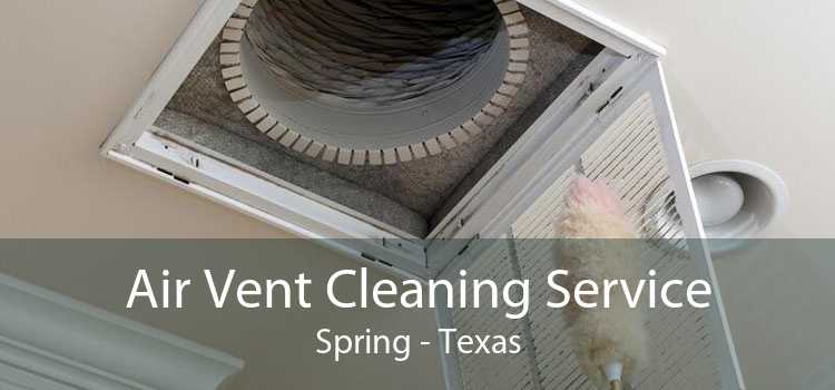 Air Vent Cleaning Service Spring - Texas