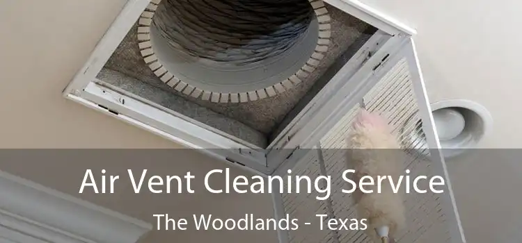 Air Vent Cleaning Service The Woodlands - Texas