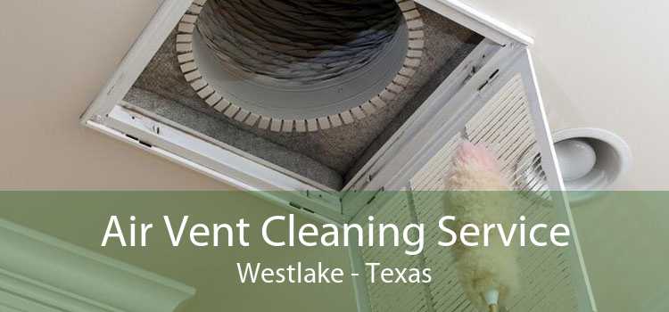 Air Vent Cleaning Service Westlake - Texas