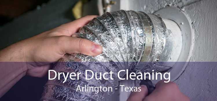 Dryer Duct Cleaning Arlington - Texas
