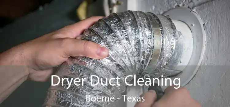 Dryer Duct Cleaning Boerne - Texas
