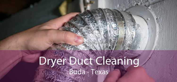 Dryer Duct Cleaning Buda - Texas
