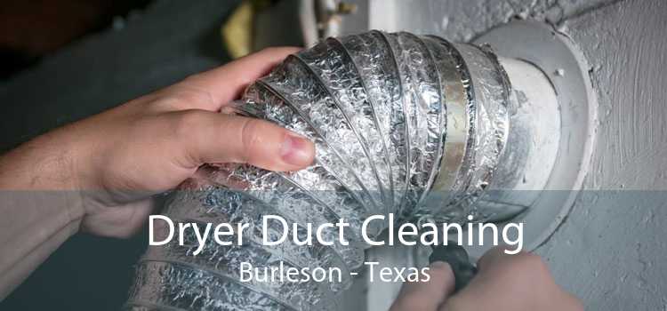 Dryer Duct Cleaning Burleson - Texas