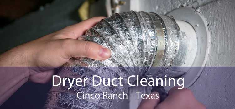 Dryer Duct Cleaning Cinco Ranch - Texas