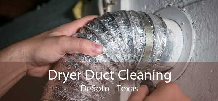 Dryer Duct Cleaning DeSoto - Texas