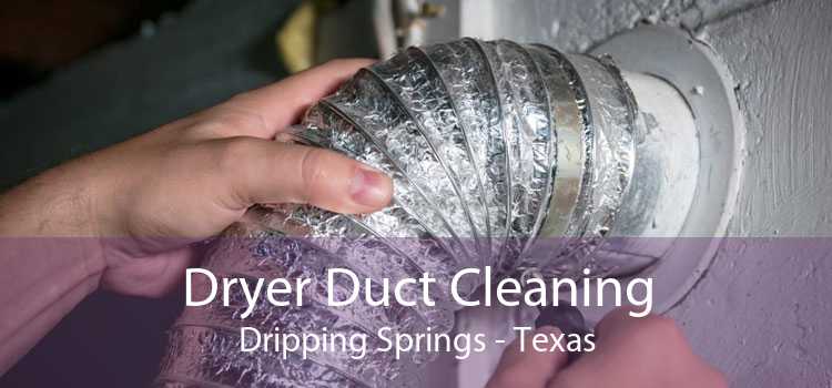 Dryer Duct Cleaning Dripping Springs - Texas
