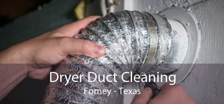 Dryer Duct Cleaning Forney - Texas