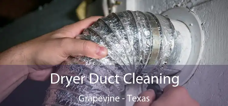 Dryer Duct Cleaning Grapevine - Texas