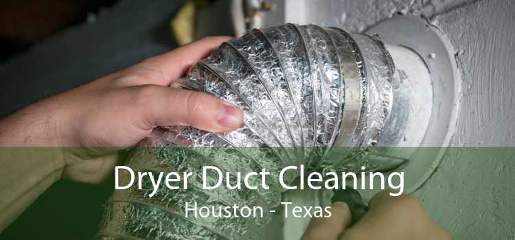 Dryer Duct Cleaning Houston - Texas