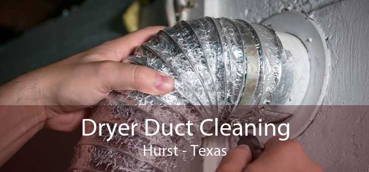 Dryer Duct Cleaning Hurst - Texas