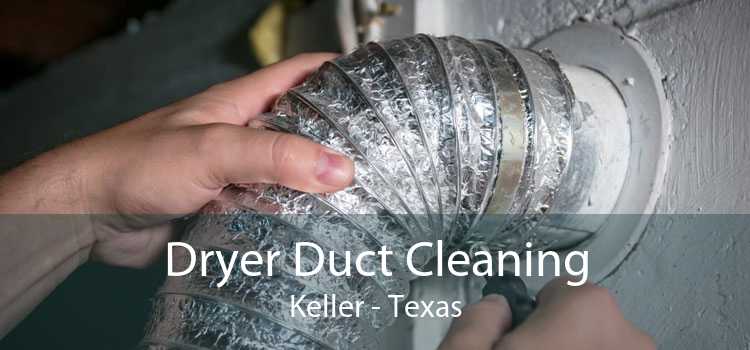 Dryer Duct Cleaning Keller - Texas