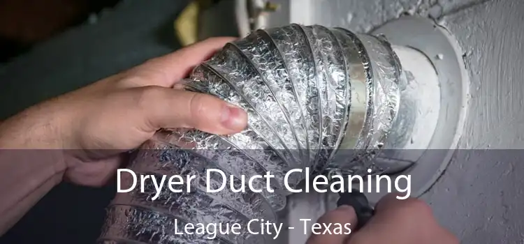 Dryer Duct Cleaning League City - Texas