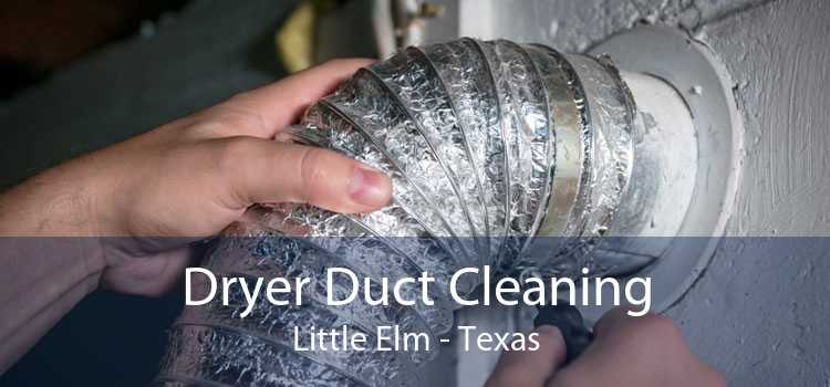 Dryer Duct Cleaning Little Elm - Texas
