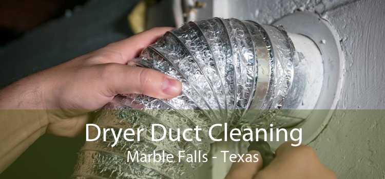 Dryer Duct Cleaning Marble Falls - Texas