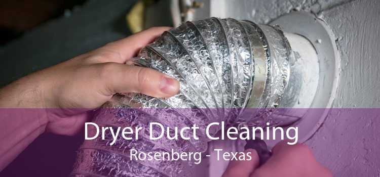 Dryer Duct Cleaning Rosenberg - Texas