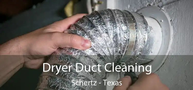 Dryer Duct Cleaning Schertz - Texas